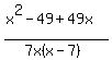 %28x%5E2+-+49%2B49x%29%2F%287x%28x-7%29%29