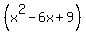 %28x%5E2+-+6x+%2B+9%29