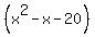 %28x%5E2+-+x+-+20%29+