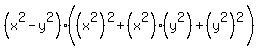 %28x%5E2+-+y%5E2%29%28%28x%5E2%29%5E2+%2B+%28x%5E2%29%28y%5E2%29+%2B+%28y%5E2%29%5E2%29