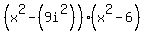 %28x%5E2-%289i%5E2%29%29%28x%5E2-6%29