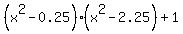 %28x%5E2-0.25%29%2A%28x%5E2-2.25%29+%2B+1