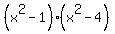 %28x%5E2-1%29%28x%5E2-4%29