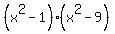 %28x%5E2-1%29%28x%5E2-9%29