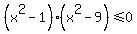 %28x%5E2-1%29%28x%5E2-9%29%3C=0