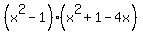 %28x%5E2-1%29%2A%28x%5E2%2B1-4x%29
