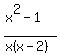 %28x%5E2-1%29%2F%28x%28x-2%29%29