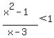 %28x%5E2-1%29%2F%28x-3%29%3C1
