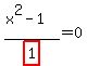 %28x%5E2-1%29%2Fhighlight_red%28+1+%29=0