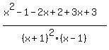 %28x%5E2-1-2x%2B2%2B3x%2B3%29%2F%28x%2B1%29%5E2%28x-1%29