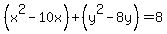 %28x%5E2-10x%29%2B%28y%5E2-8y%29+=+8