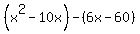 %28x%5E2-10x%29-%286x-60%29