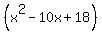 %28x%5E2-10x%2B18%29