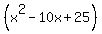 %28x%5E2-10x%2B25%29