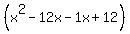 %28x%5E2-12x-1x%2B12%29