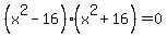 %28x%5E2-16%29%28x%5E2%2B16%29=0