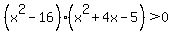 %28x%5E2-16%29%28x%5E2%2B4x-5%29+%3E+0