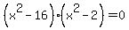 %28x%5E2-16%29%28x%5E2-2%29+=+0
