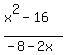 %28x%5E2-16%29%2F%28-8-2x%29