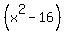 %28x%5E2-16+%29++