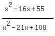 %28x%5E2-16x%2B55%29%2F%28x%5E2-21x%2B108%29