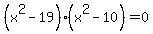 %28x%5E2-19%29%28x%5E2-10%29+=+0