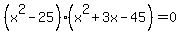 %28x%5E2-25%29%28x%5E2%2B3x-45%29=0