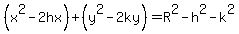%28x%5E2-2hx%29%2B%28y%5E2-2ky%29=R%5E2-h%5E2-k%5E2
