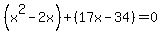 %28x%5E2-2x%29%2B%2817x-34%29=0
