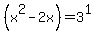 %28x%5E2-2x%29=3%5E1