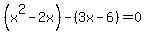 %28x%5E2-2x%29-%283x-6%29=0