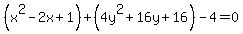 %28x%5E2-2x%2B1%29%2B%284y%5E2%2B16y%2B16%29+-4=0