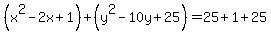 %28x%5E2-2x%2B1%29%2B%28y%5E2-10y%2B25%29=25%2B1%2B25