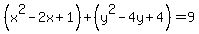%28x%5E2-2x%2B1%29%2B%28y%5E2-4y%2B4%29=9