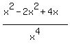 %28x%5E2-2x%5E2%2B4x%29%2Fx%5E4