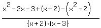 %28x%5E2-2x-3%2B%28x%2B2%29-%28x%5E2-2%29%29%2F%28%28x%2B2%29%28x-3%29%29