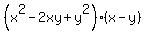 %28x%5E2-2xy%2By%5E2%29%28x-y%29