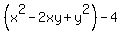 %28x%5E2-2xy%2By%5E2%29-4