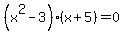 %28x%5E2-3%29%28x%2B5%29+=+0