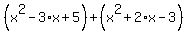 %28x%5E2-3%2Ax%2B5%29%2B%28x%5E2%2B2%2Ax-3%29