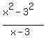 %28x%5E2-3%5E2%29%2F+%28x-3%29