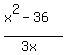 %28x%5E2-36%29%2F%283x%29