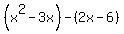%28x%5E2-3x%29-%282x-6%29