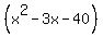 %28x%5E2-3x-40%29