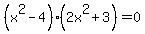 %28x%5E2-4%29%282x%5E2%2B3%29=0