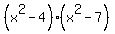 %28x%5E2-4%29%28x%5E2-7%29