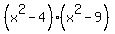 %28x%5E2-4%29%28x%5E2-9%29