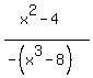 %28x%5E2-4%29%2F%28-%28x%5E3-8%29%29