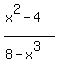 %28x%5E2-4%29%2F%288-x%5E3%29