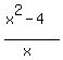 %28x%5E2-4%29%2F%28x%29%29